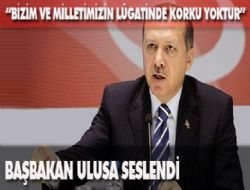 'Bizim lügatimizde korku yoktur'